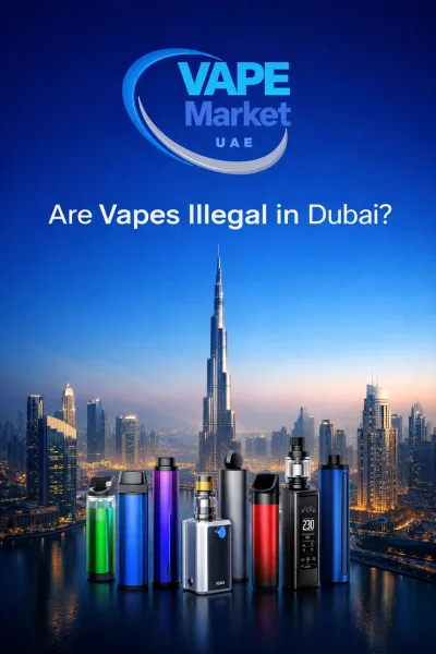 Are Vapes Illegal in Dubai